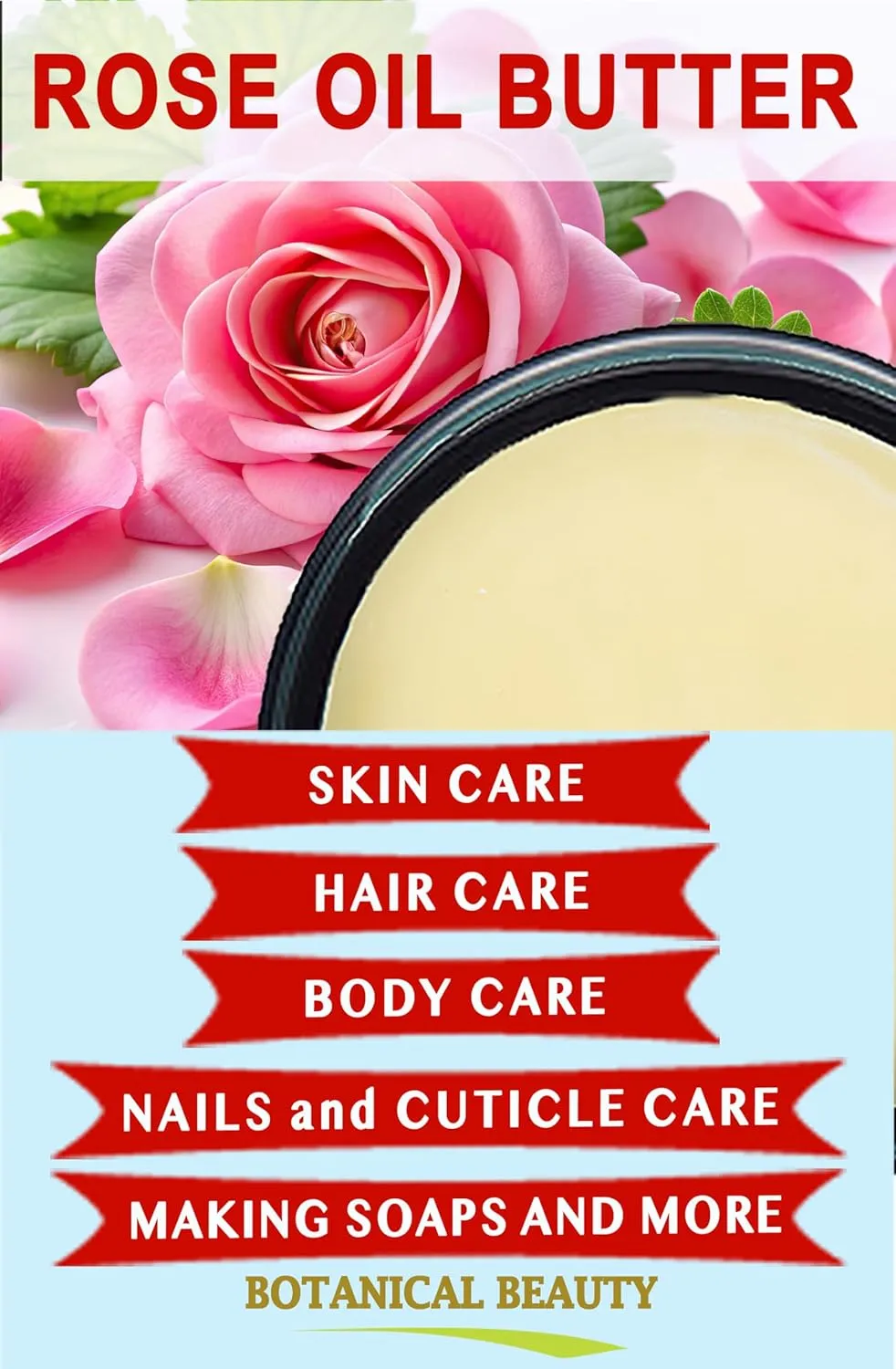 Botanical Beauty ROSE OIL BUTTER 100% Natural Rose Essential Oil in Shea Nut Butter for FACE SKIN BODY HAIR NAILS Beauty Skin Moisturizer Oil Butter Skin Nourishing (4 Fl Oz 120 ml)