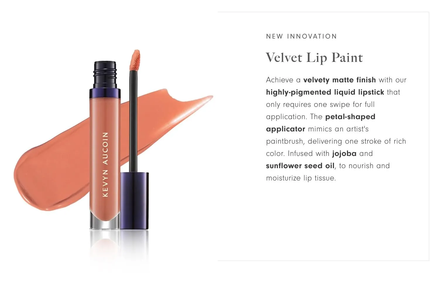 Kevyn Aucoin Velvet Lip Paint: All-day matte lip color coverage. Smudge proof, ultra-pigmented, quick dry makeup, weightless formula. Made in Italy.