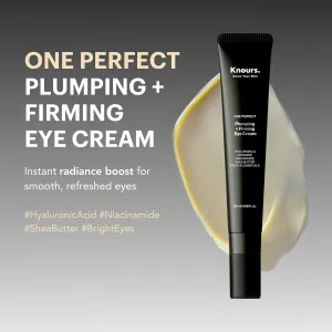 Knours. One Perfect Firming   Plumping Eye Cream with Hyaluronic & Ceramide Niacinamide Shea Butter Fruit   Flower Oils for a refreshed, Smooth Look, New & Improved Formula 20ml/0.68 fl. oz.